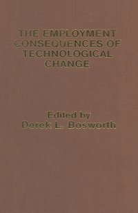bokomslag The Employment Consequences of Technological Change