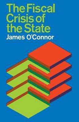 James O'Connor - The Fiscal Crisis of the State, Häftad