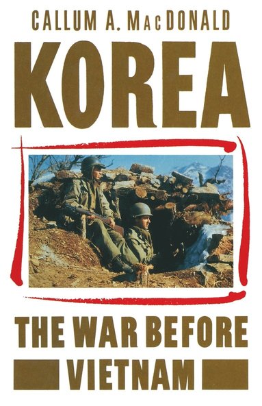 bokomslag Korea: The War before Vietnam