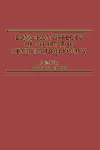 bokomslag Long-Run Effects of Short-Run Stabilization Policy