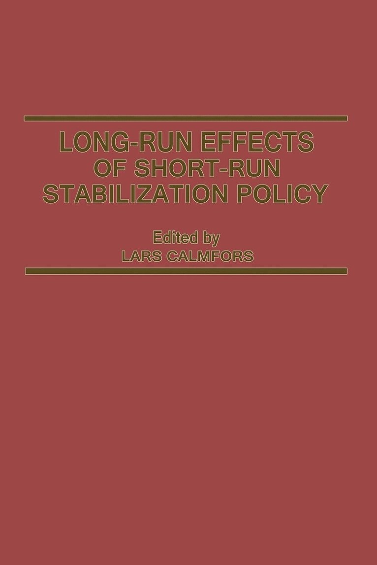 Long-Run Effects of Short-Run Stabilization Policy 1
