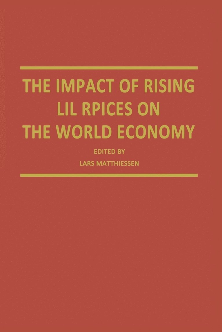 Lars Matthiessen - Impact of Rising Oil Prices on the World Economy, Häftad