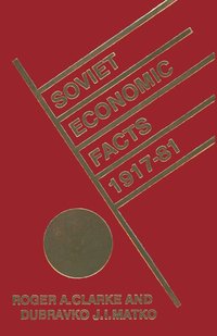 bokomslag Soviet Economic Facts, 191781
