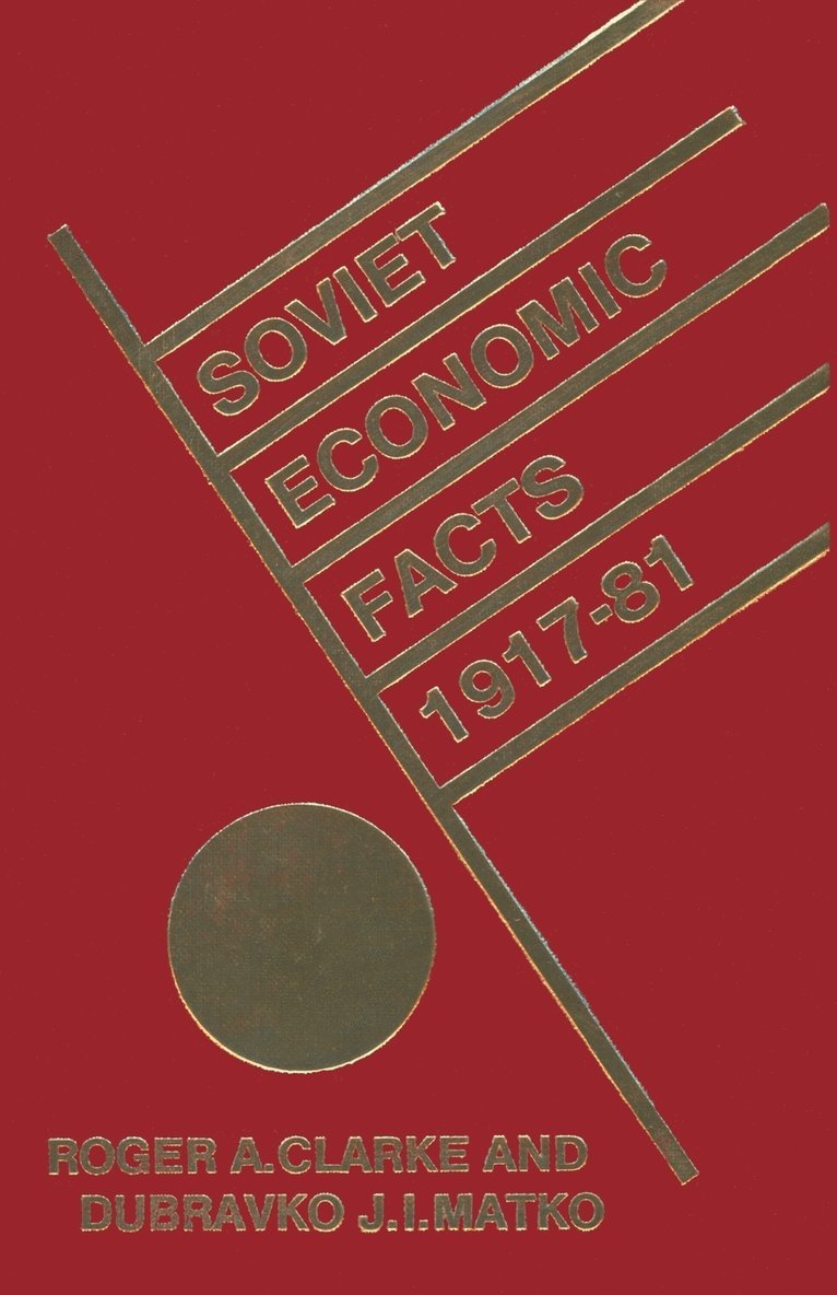 Roger Clarke, D.J.I. Matko, D. J. I. Matko, D J I Matko - Soviet Economic Facts, 1917–81, Häftad