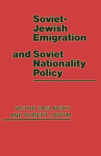 bokomslag Soviet-Jewish Emigration and Soviet Nationality Policy