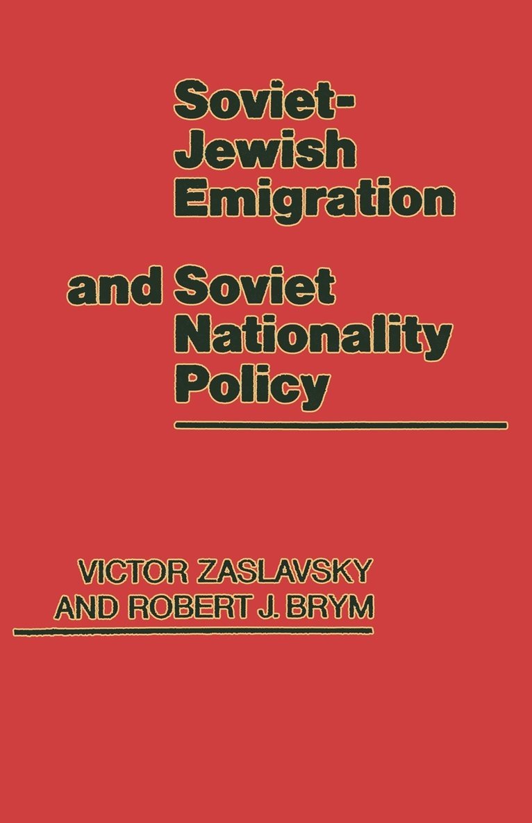 Soviet-Jewish Emigration and Soviet Nationality Policy 1