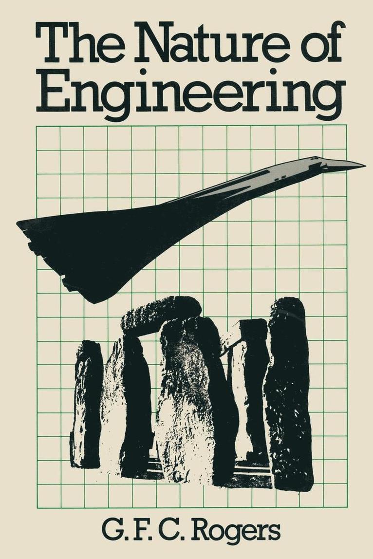 G. F. C. Rogers - The Nature of Engineering: A Philosophy of Technology, Häftad