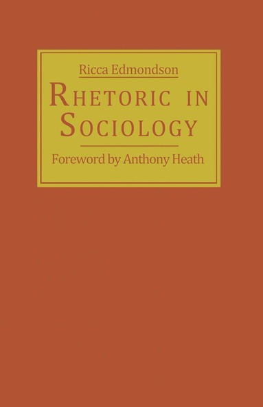 bokomslag Rhetoric in Sociology