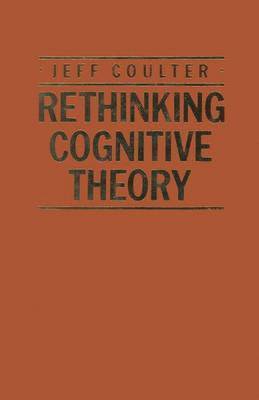 Jeff Coulter - Rethinking Cognitive Theory, Häftad