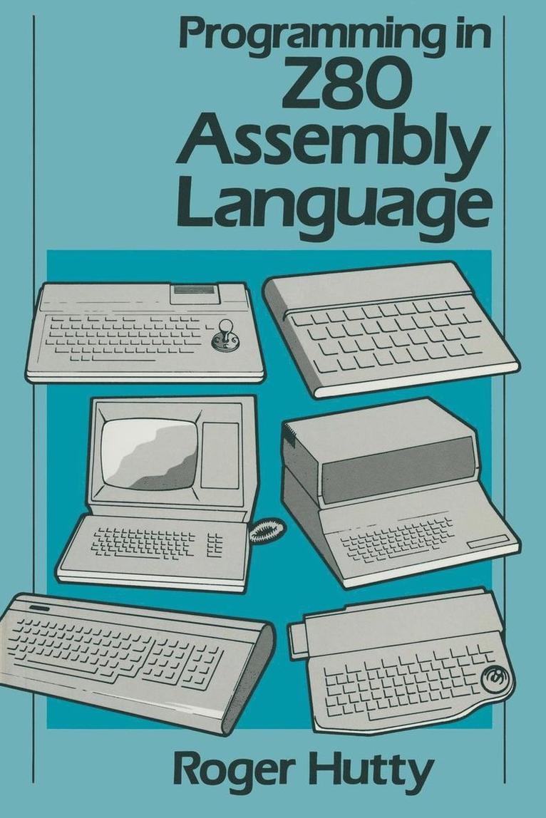 Roger Hutty - Programming in Z80 Assembly Language, Häftad