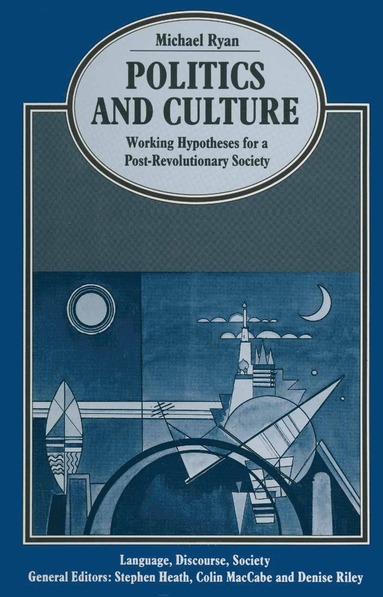 bokomslag Politics and Culture: Working Hypotheses for a Post-Revolutionary Society