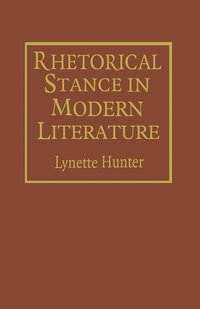 bokomslag Rhetorical Stance in Modern Literature