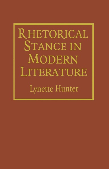 bokomslag Rhetorical Stance in Modern Literature