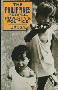 bokomslag Philippines People, Poverty and Politics