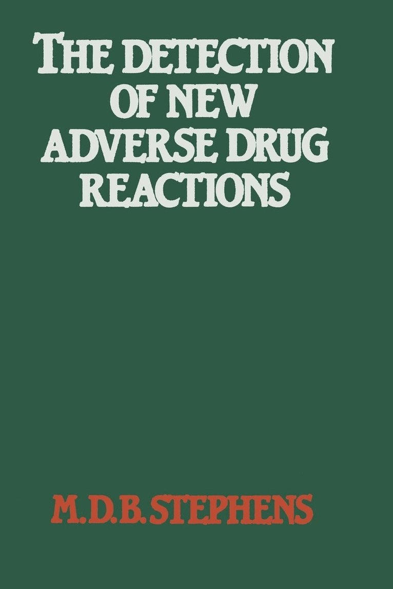 The Detection of New Adverse Drug Reactions 1