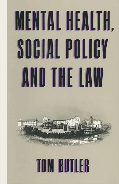 Tom Butler - Mental Health, Social Policy and the Law, Häftad