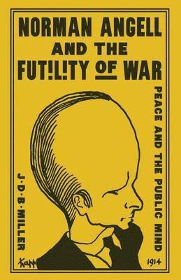 Norman Angell and the Futility of War 1