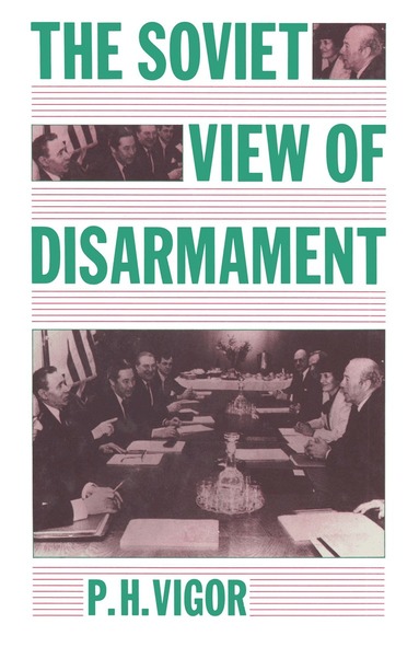 P.H. Vigor - Soviet View of Disarmament, Häftad