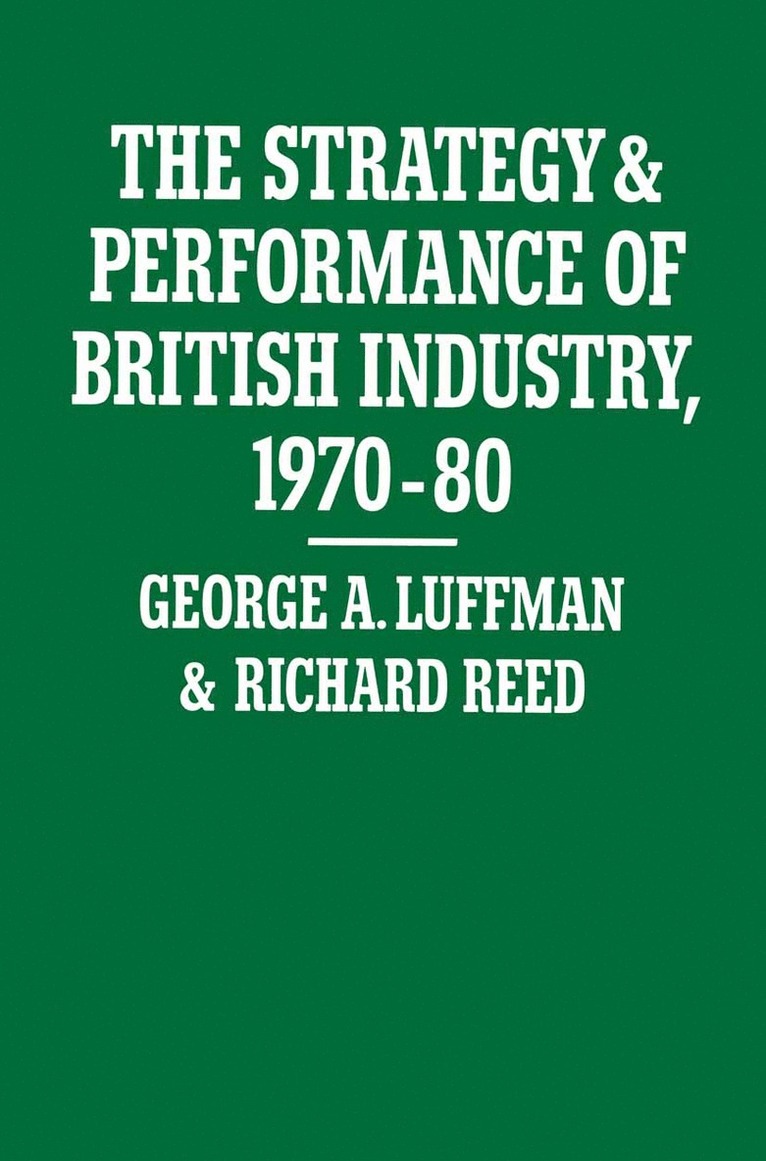 The Strategy and Performance of British Industry, 197080 1