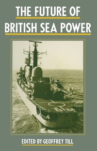 bokomslag The Future of British Sea Power