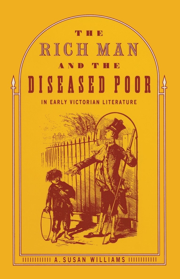 The Rich Man and the Diseased Poor in Early Victorian Literature 1