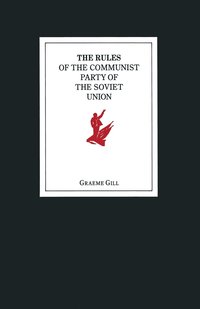 bokomslag The Rules of the Communist Party of the Soviet Union