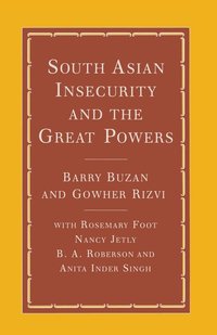 bokomslag South Asian Insecurity and the Great Powers