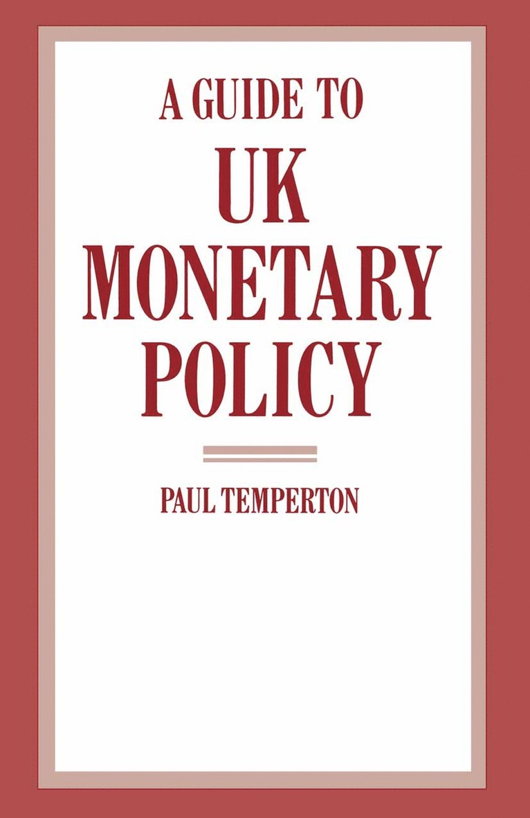 A Guide to UK Monetary Policy 1