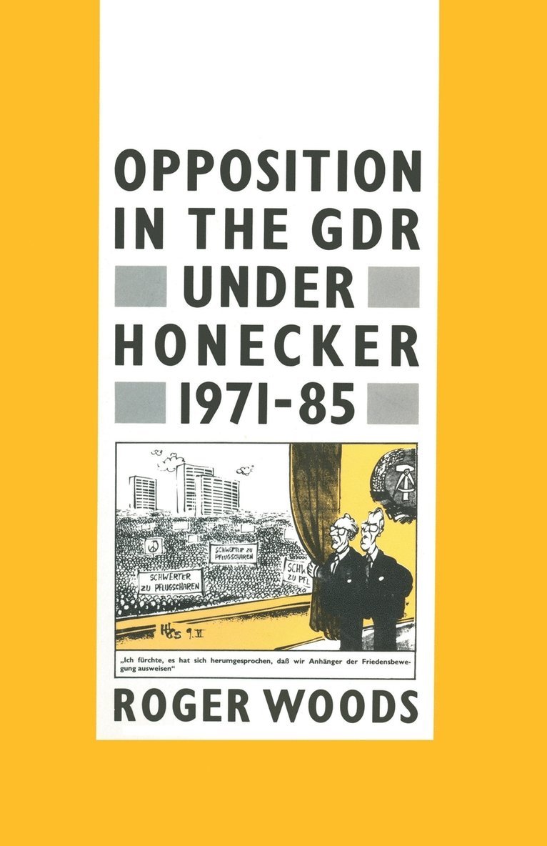 Opposition in the GDR under Honecker, 197185 1