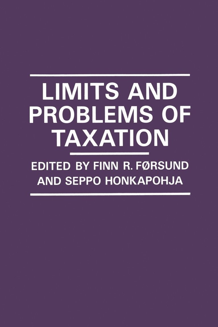 Finn R. Forsund, Seppo Honkapohja, Seppo Monkapohja, Finn R Forsund - Limits and Problems of Taxation, Häftad