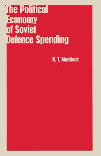 bokomslag The Political Economy of Soviet Defence Spending