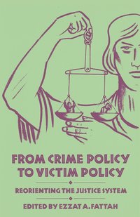 bokomslag From Crime Policy to Victim Policy
