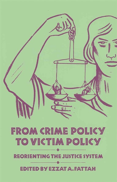 bokomslag From Crime Policy to Victim Policy