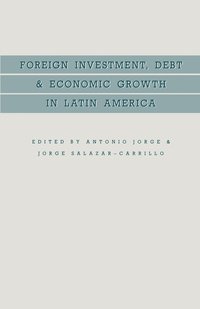 bokomslag Foreign Investment, Debt and Economic Growth in Latin America