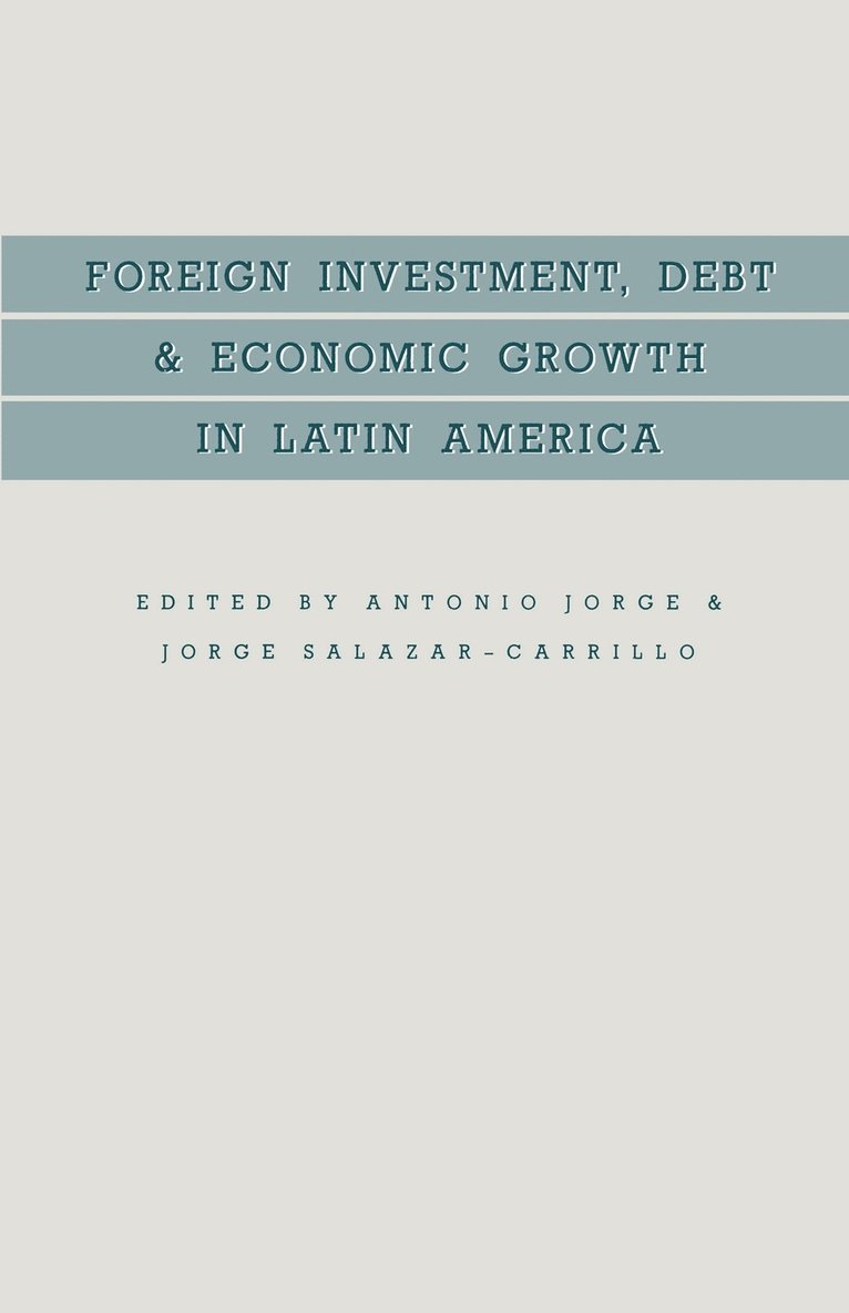 Foreign Investment, Debt and Economic Growth in Latin America 1