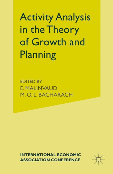 M O L Bacharachd, Edmond Malinvaud - Activity Analysis in the Theory of Growth and Planning, Häftad