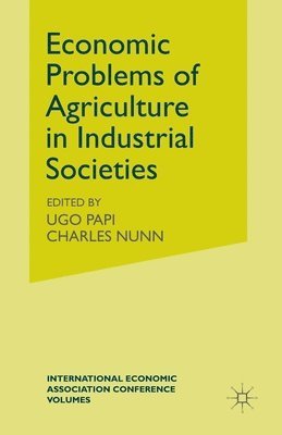 Economic Problems of Agriculture in Industrial Societies 1