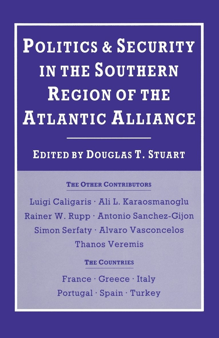 Politics and Security in the Southern Region of the Atlantic Alliance 1