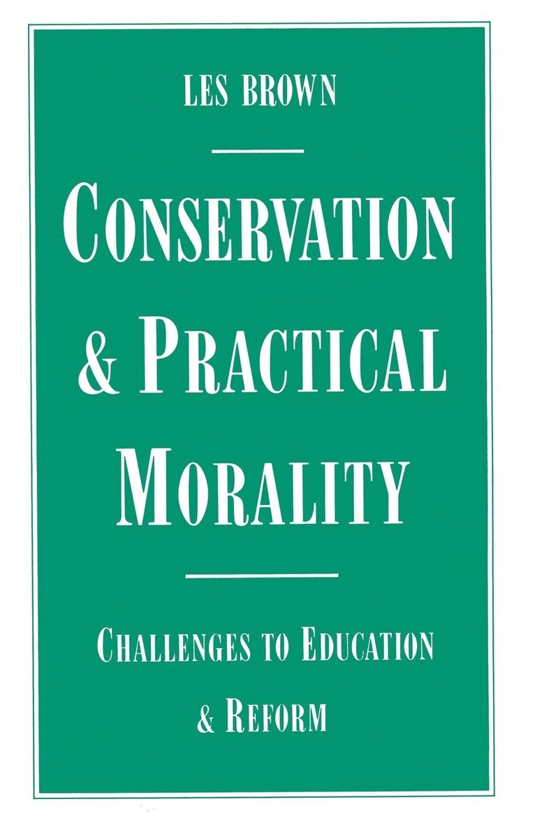 Conservation and Practical Morality 1