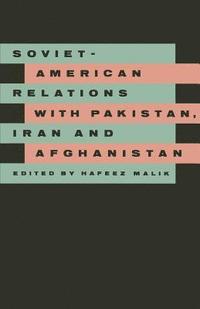 bokomslag Soviet-American Relations with Pakistan, Iran and Afghanistan