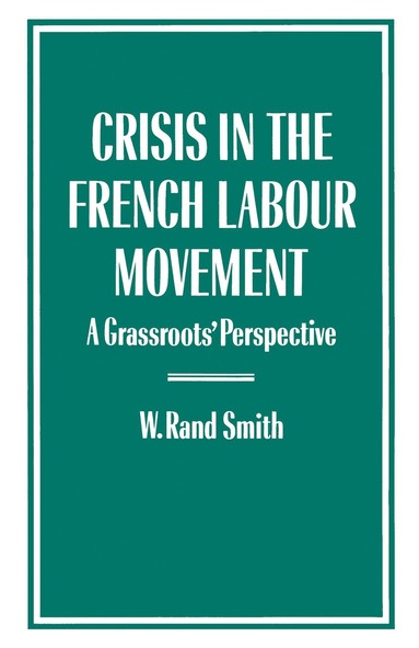 bokomslag Crisis in the French Labour Movement