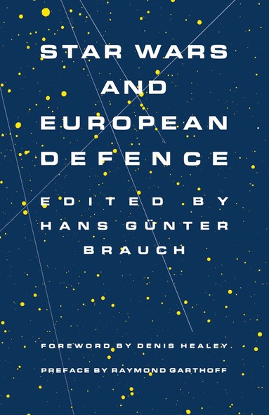Hans Gunter Brauch - Star Wars and European Defence, Häftad