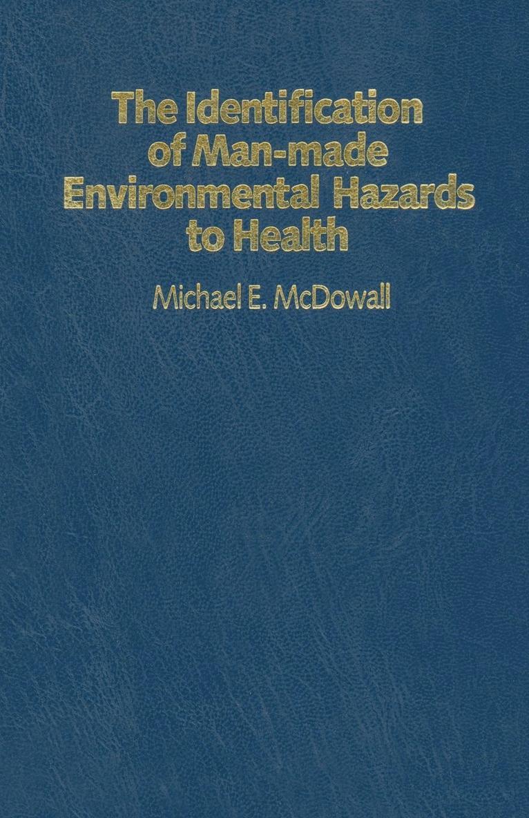 The Identification of Man-Made Environmental Hazards to Health: A Manual of Epidemiology
