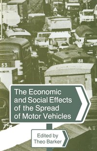 bokomslag The Economic and Social Effects of the Spread of Motor Vehicles