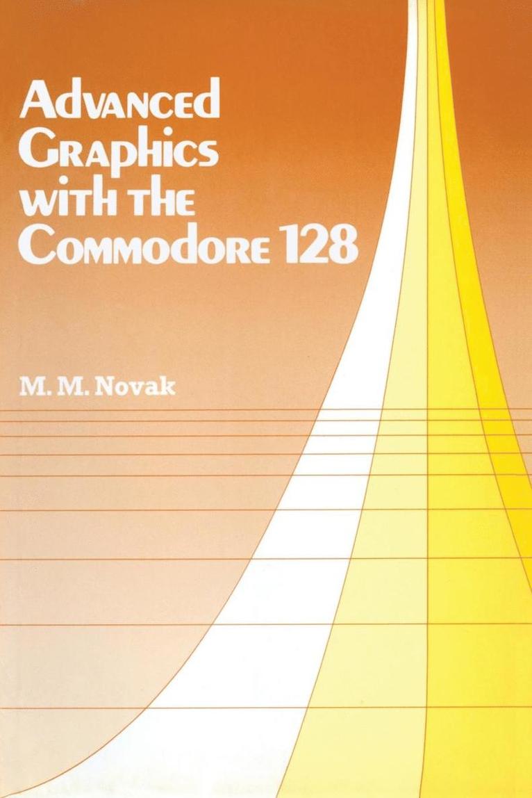 Advanced Graphics with the Commodore 128