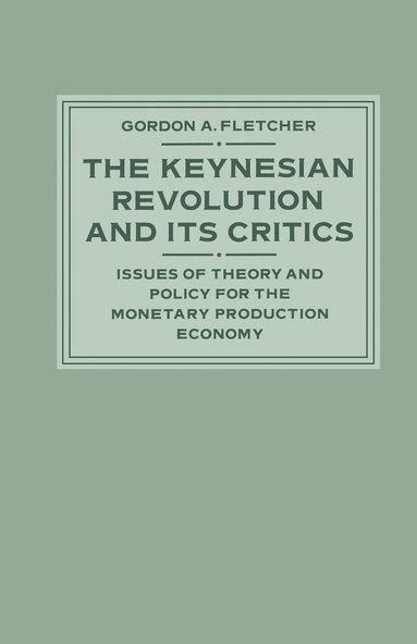 bokomslag Keynesian Revolution and its Critics