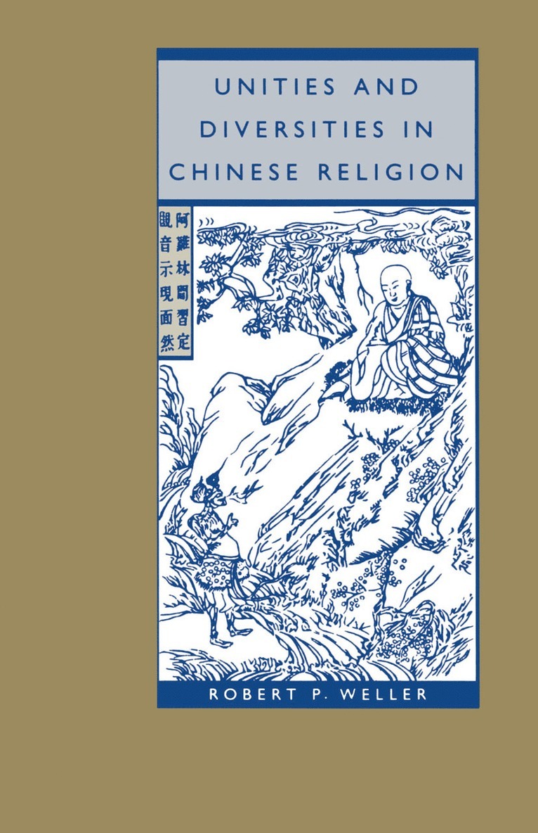 Robert P. Weller - Unities and Diversities in Chinese Religion, Häftad