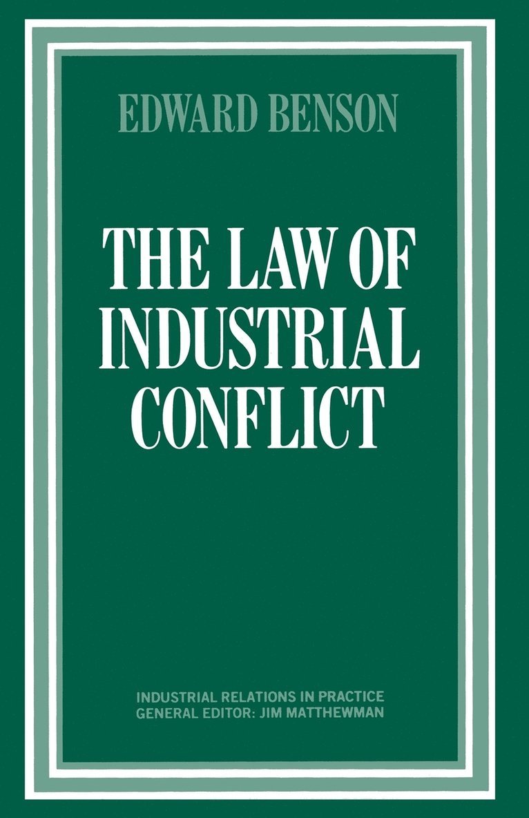 The Law of Industrial Conflict 1