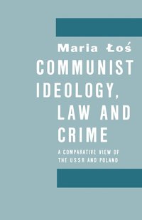 bokomslag Communist Ideology, Law and Crime
