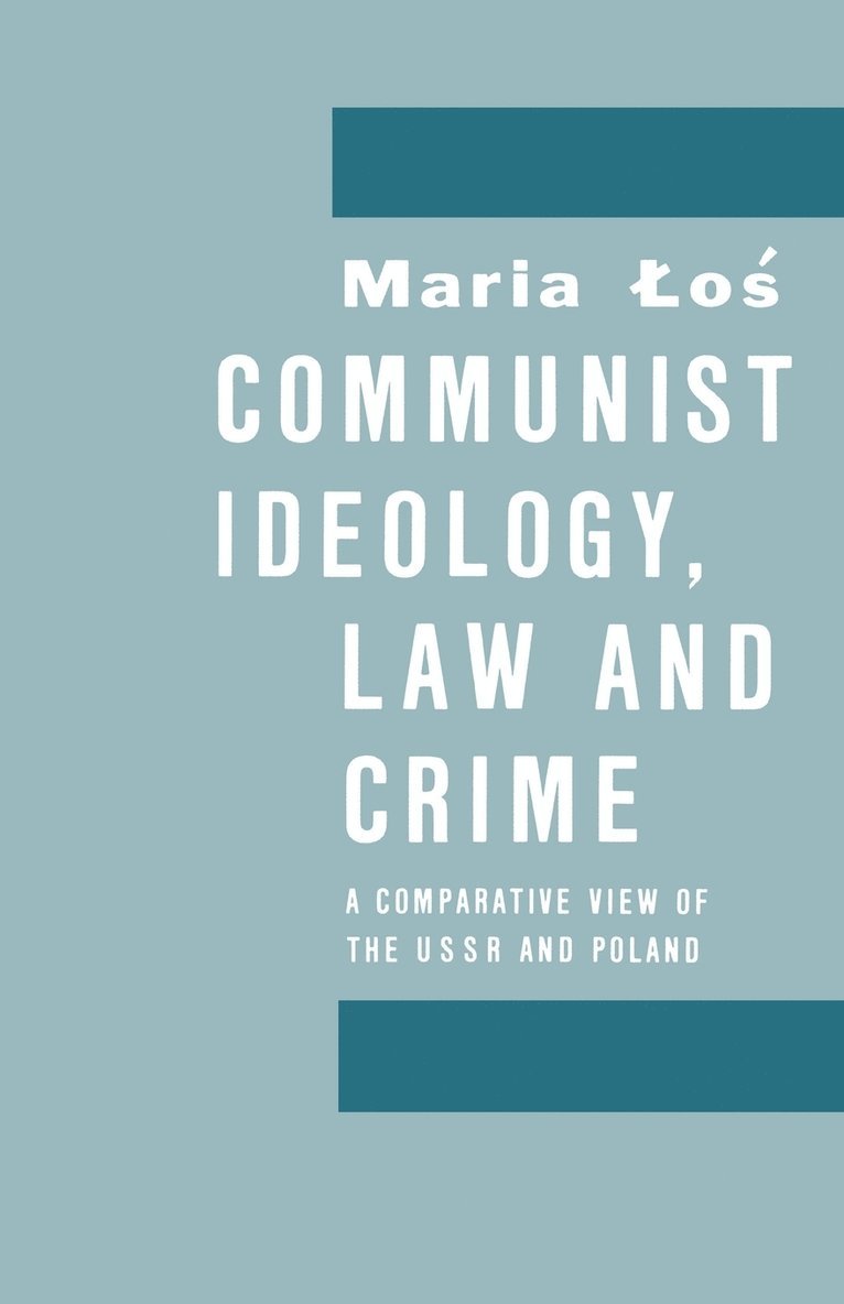 Communist Ideology, Law and Crime 1